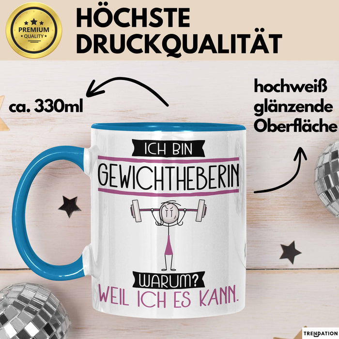 Gewichtheberin Tasse Geschenk Ich Bin Gewichtheberin Warum Weil Ich Es Kann Geschenkidee Geburtstag Blau Trendation