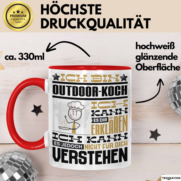 Outdoor-Koch Geschenk Kaffee-Tasse Geschenkidee für Outdoor-Koch Ich Bin Outdoor-Koch Ich Kann Es Dir Erklären Jedoch Nicht Für Dich Verstehen Spruch Lustig Rot Trendation