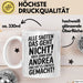 Andrea Tasse Geschenk Alle Sagten Das Geht Nicht Aber Dann Kam Andrea Und Hat Es Einfach Gemacht Geschenkidee Becher mit Name Weiß Trendation