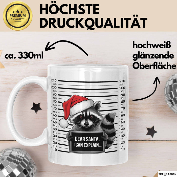 Waschbär Tasse Geschenk Dear Santa I Can Explain Geschenkidee Weihnachten Xmas Becher Weiß Trendation