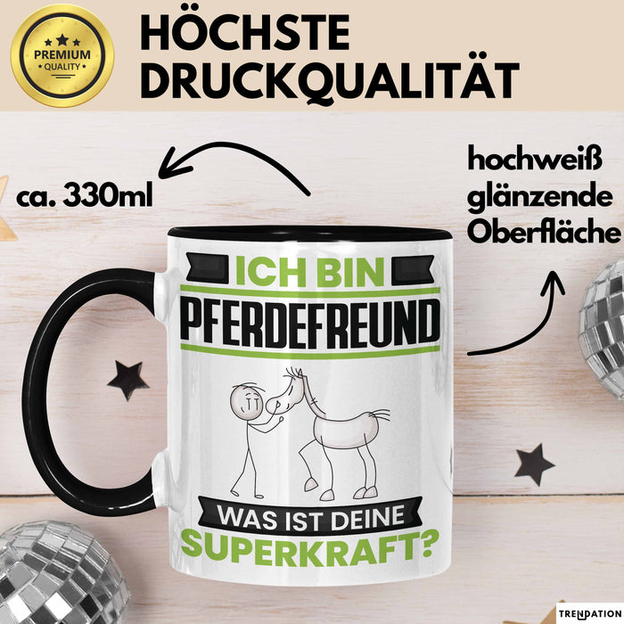 Pferdefreund Tasse Geschenk für Pferdefreund Geburtstag Lustiger Spruch Kaffee-Becher Was Ist Deine Superkraft Schwarz Trendation