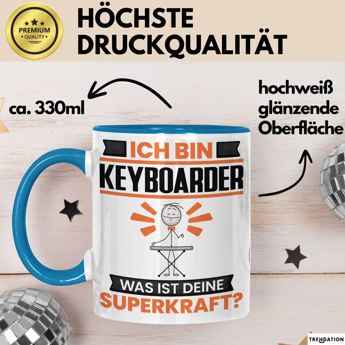 Keyboarder Tasse Geschenk für Keyboarder Geburtstag Lustiger Spruch Kaffee-Becher Was Ist Deine Superkraft Blau Trendation