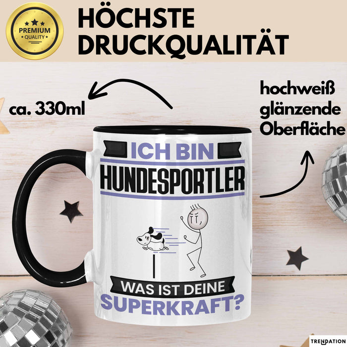 Hundesportler Tasse Geschenk für Hundesportler Geburtstag Lustiger Spruch Kaffee-Becher Was Ist Deine Superkraft Schwarz Trendation