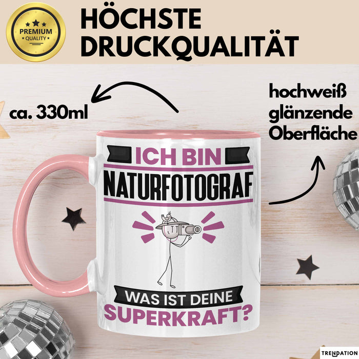 Naturfotograf Tasse Geschenk für Naturfotograf Geburtstag Lustiger Spruch Kaffee-Becher Was Ist Deine Superkraft Rosa Trendation