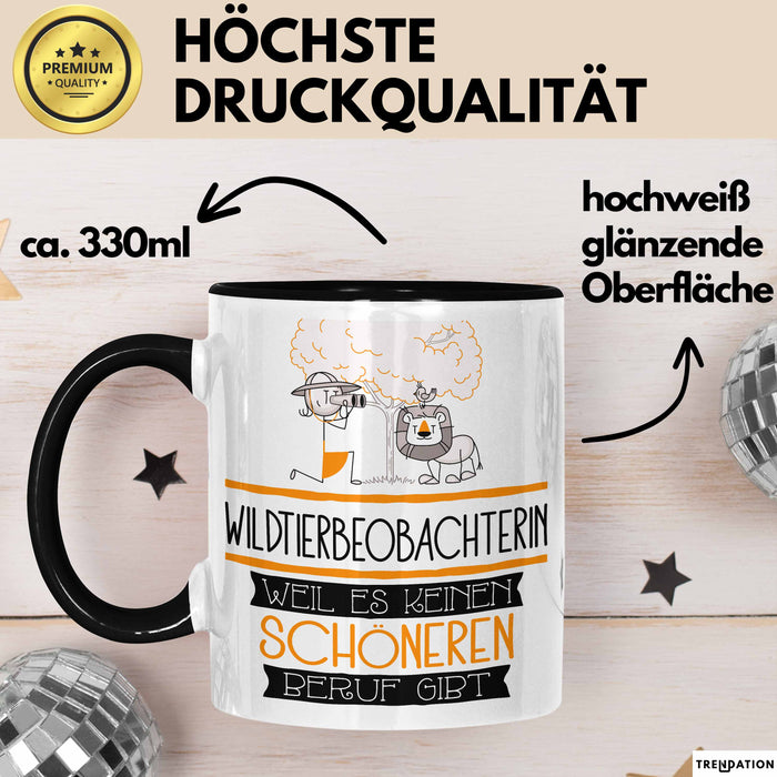 Wildtierbeobachterin Weil Es Keinen Schöneren Beruf Gibt Tasse Geschenk für Eine Wildtierbeobachterin Lustig Trendation