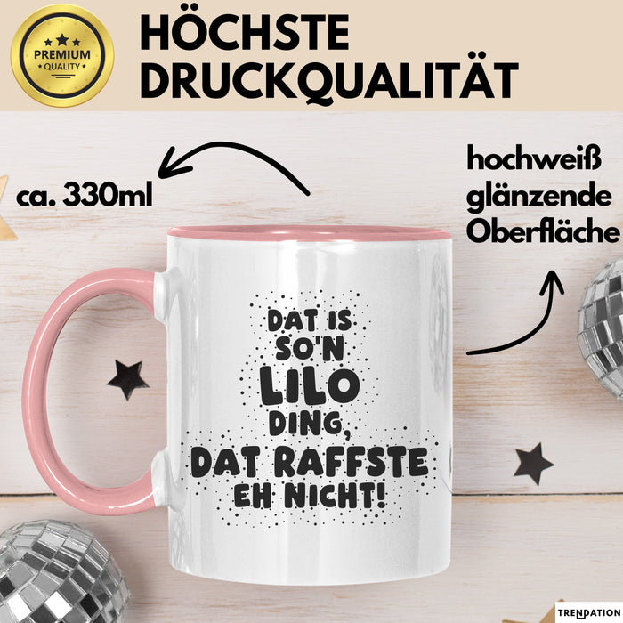 Lilo Tasse Dat Is So'n Lilo Ding, Dat Raffste Eh Nicht Geschenk