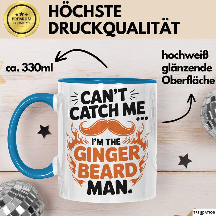 Bart Tasse Geschenk Cant Catch Me Im The Ginger Beard Man Geschenkidee Maenner Blau Trendation