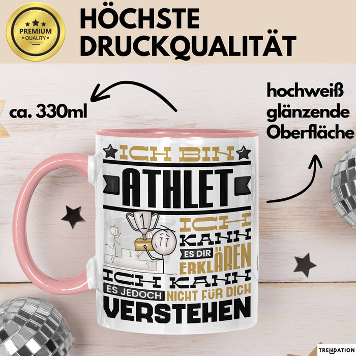 Athlet Geschenk Tasse Geschenkidee für Athlet Geburtstag Lustiger Spruch Ich Bin Athlet Ich Kann Es Dir Erklären Aber Nicht Für Dich Verstehen Rosa Trendation
