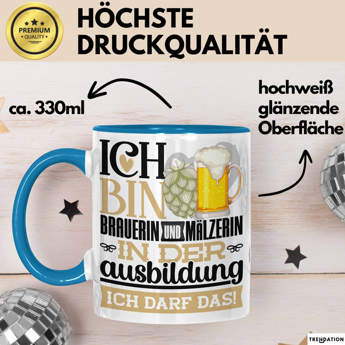 Brauerin und Mälzerin Ausbildung Start Geschenk Tasse Ich Bin Brauerin und Mälzerin In Der Ausbildung Ich Darf Das Kaffee-Becher Geschenkidee Blau Trendation
