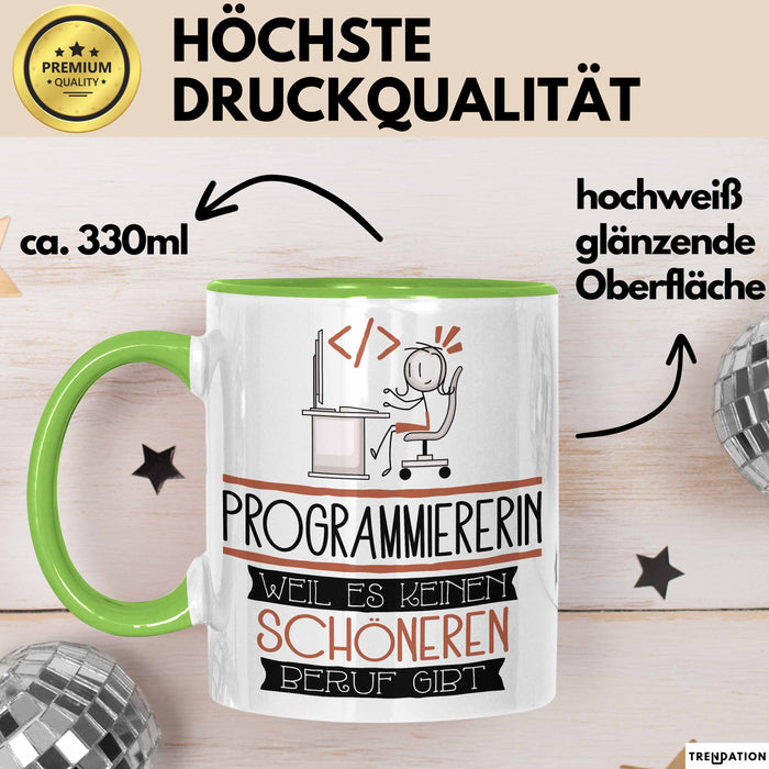 Programmiererin Weil Es Keinen Schöneren Beruf Gibt Tasse Geschenk für Eine Programmiererin Lustig Grün Trendation