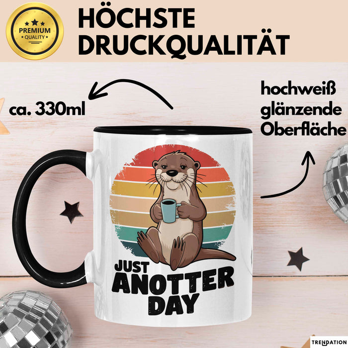 Otter Tier Tasse Geschenk Lustige Geschenkidee Spruch Just Anotter Day Trendation