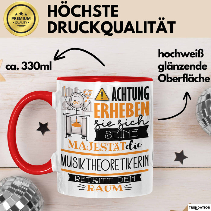 Musiktheoretikerin Tasse Geschenk Lustiger Spruch Bitte Erheben Sie Sich Seine Majestät Die Musiktheoretikerin Betritt Den Raum Rot Trendation