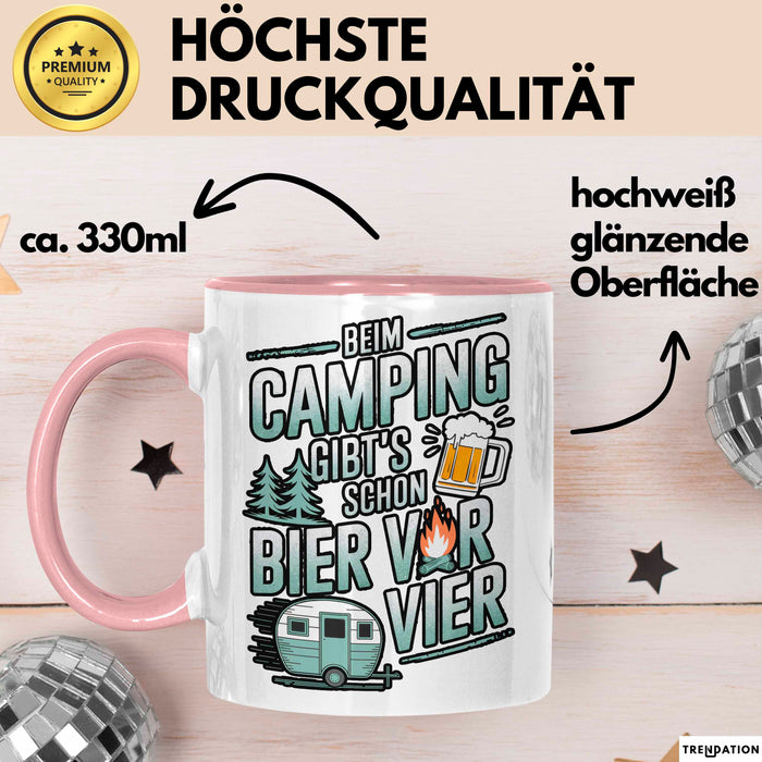 Camper Camping Bierliebhaber Tasse Geschenk Lustige Geschenkidee Spruch Beim Camping Gibt’S Schon Bier Vor Vier Rosa Trendation