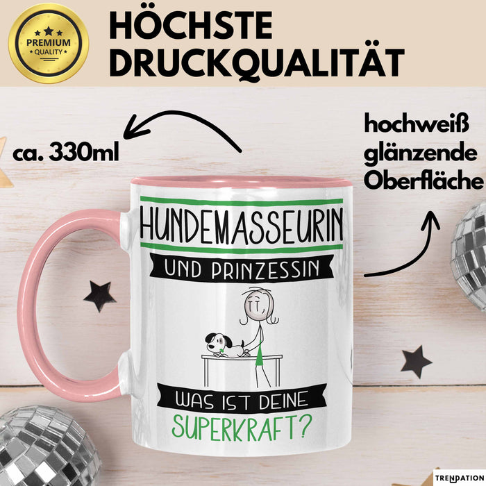 Hundemasseurin Und Prinzessin Tasse Geschenk Für Eine Hundemasseurin Geburtstag Was Ist Deine Superkraft Rosa Trendation