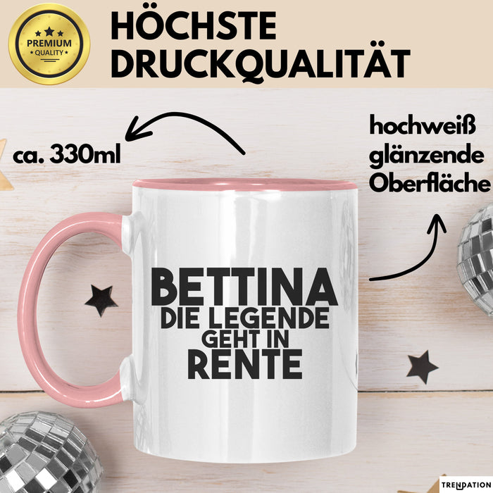 Bettina Tasse Bettina – Die Legende Geht In Rente Geschenk