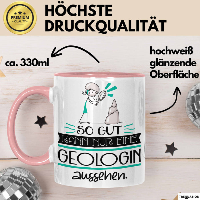 Geologin Geschenk Tasse So Gut Kann Nur Eine Geologin Aussehen Geschenkidee Geburtstag Weihnachten Lustig Rosa Trendation
