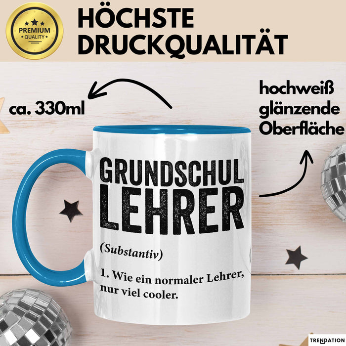 Grundschullehrer Wertschätzung Tasse Geschenk Lustige Geschenkidee Spruch Grundschullehrer Blau Trendation