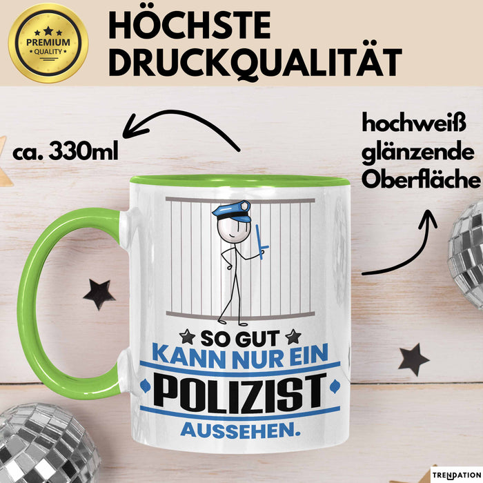 Polizist Geschenk Tasse So Gut Kann Nur Ein Polizist Aussehen Geschenkidee Kaffee-Becher Grün Trendation