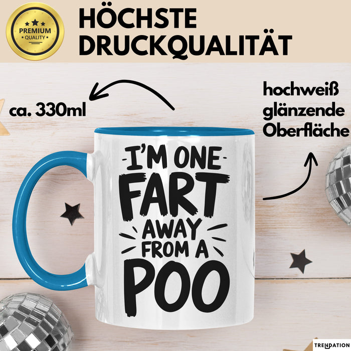 Furz Tasse Geschenk Im One Fart Away From A Poo Geschenkidee Lustig Blau Trendation