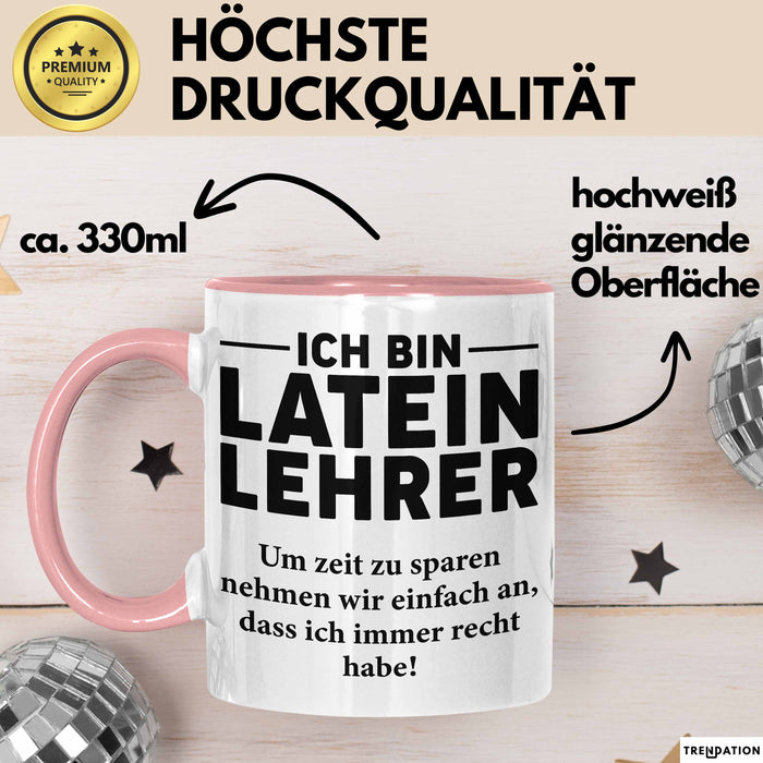 Lateinlehrer Unterricht Tasse Geschenk Lustige Geschenkidee Spruch Ich Bin Latein Lehrer Rosa Trendation