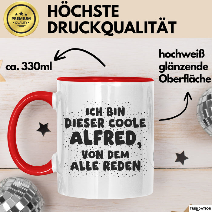 Alfred Tasse Ich Bin Dieser Coole Alfred, Von Dem Alle Reden Geschenk