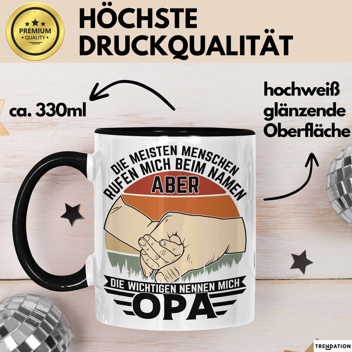 Opa Tasse Geschenk Bester Opa Geschenkidee Kaffee-Becher Geburtstag Die Meisten Menschen Rufen Mich Beim Namen Aber Die Wichtigsten Nennen Mich Opa Kaffee-Becher Schwarz Trendation