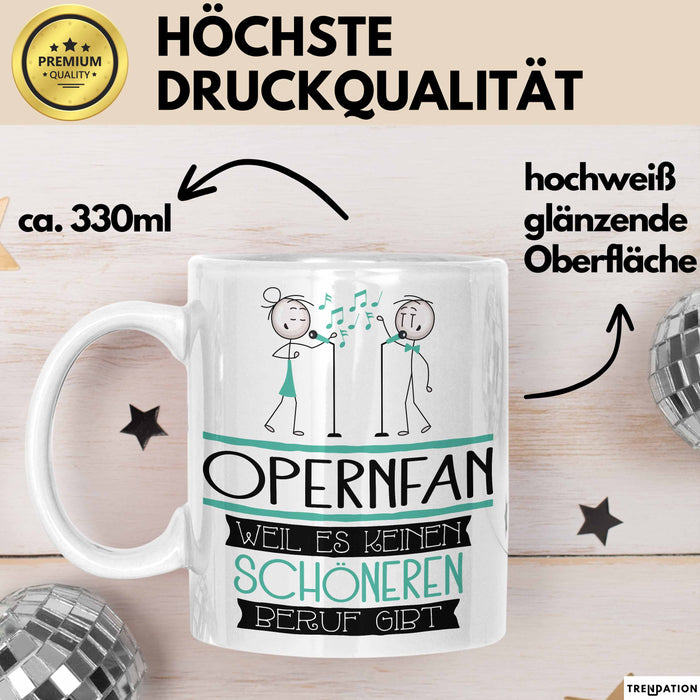 Opernfan Weil Es Keinen Schöneren Beruf Gibt Tasse Geschenk für Eine Opernfan Lustig Weiß Trendation