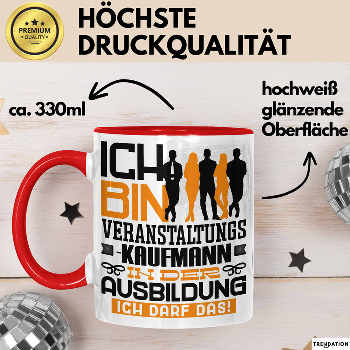 Veranstaltungskaufmann Ausbildung Tasse Geschenk Ich Bin Veranstaltungskaufmann In Der Ausbildung Ich Darf Das Geschenkidee Spruch Rot Trendation