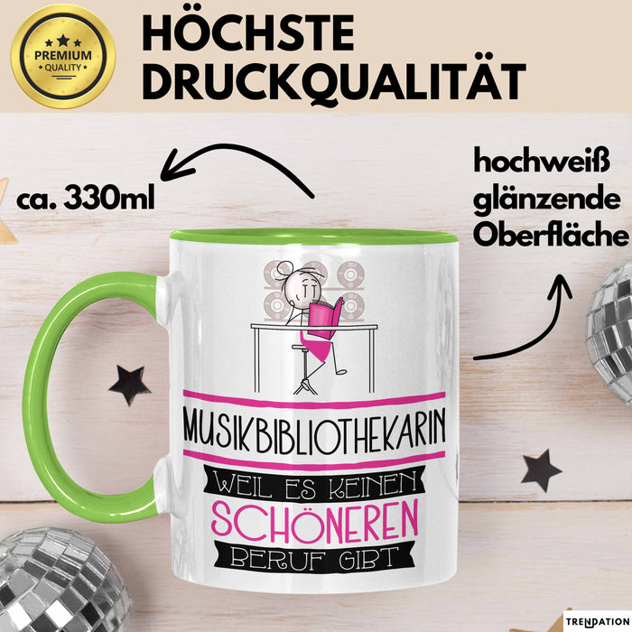 Musikbibliothekarin Weil Es Keinen Schöneren Beruf Gibt Tasse Geschenk für Eine Musikbibliothekarin Lustig Grün Trendation