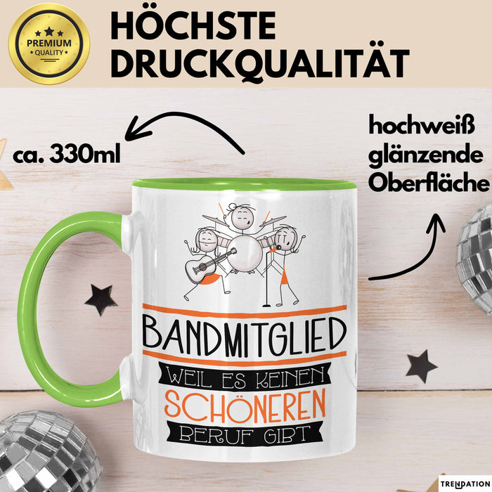 Bandmitglied Weil Es Keinen Schöneren Beruf Gibt Tasse Geschenk für Eine Bandmitglied Lustig Grün Trendation
