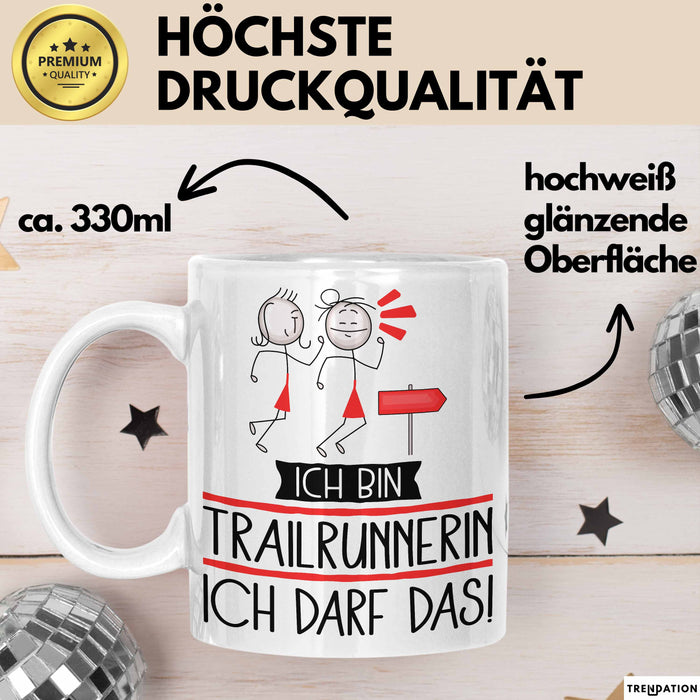 Geschenk für Trailrunnerin Tasse Lustige Geschenkidee Geburtstag Ich Bin Trailrunnerin Ich Darf Das Weiß Trendation