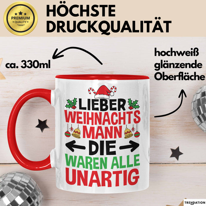 Weihnachten Tasse Geschenk Lieber Weihnachtsmann Die Waren Alle Unartig Geschenkidee Xmas Kaffee-Becher Rot Trendation