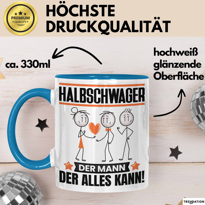 Halbschwager Tasse Geschenk für Halbschwager Der Mann Der Alles Kann Geschenkidee zum Geburtstag Blau Trendation