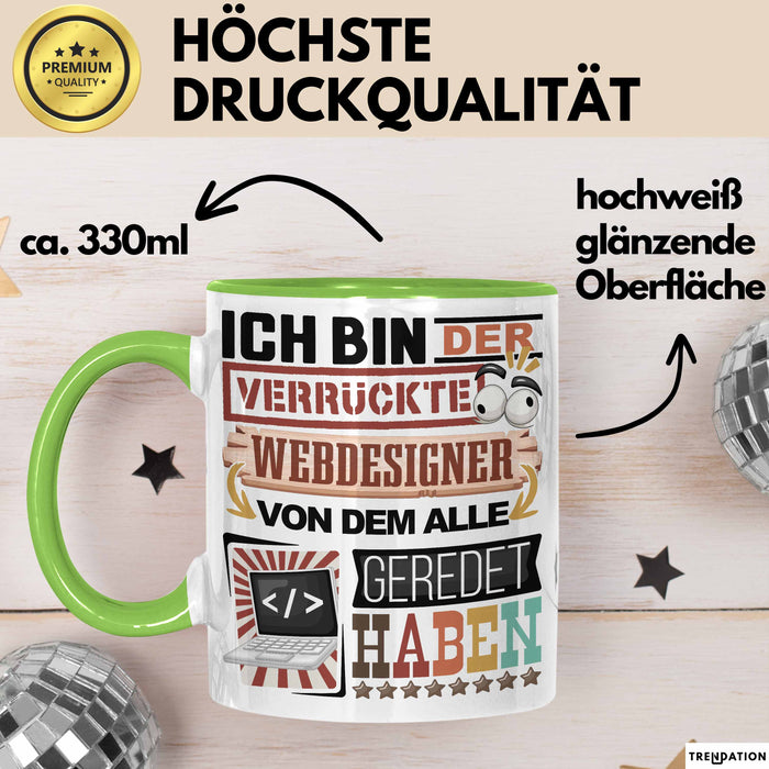 Webdesigner Tasse Geschenk Spruch Lustig Geschenkidee für Webdesigner Geburtstag Ich Bin Der Verrückte Webdesigner Trendation
