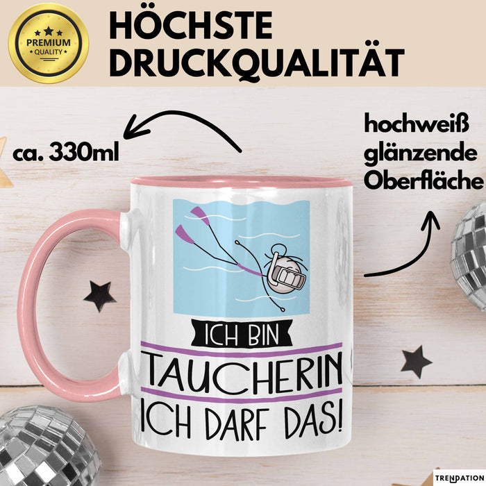 Geschenk für Taucherin Tasse Lustige Geschenkidee Geburtstag Ich Bin Taucherin Ich Darf Das Rosa Trendation