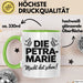 Petra-Marie Tasse Geschenk Die Petra-Marie Macht Dat Schon Geschenkidee Becher mit Name Grün Trendation