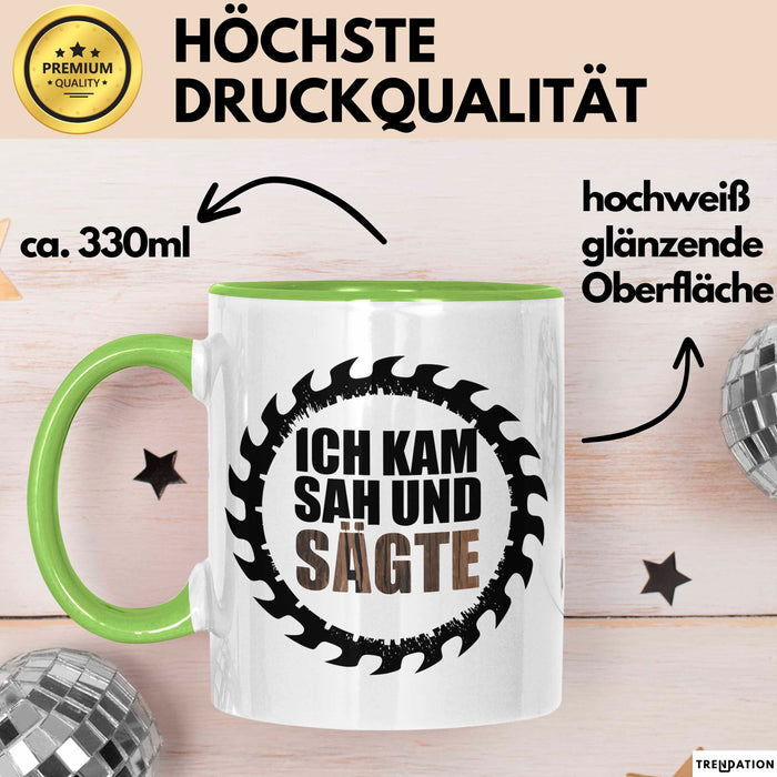 Zimmermann Holz Tischlerei Tasse Geschenk Lustige Geschenkidee Spruch Ich Kam Sah Und Säte Grün Trendation