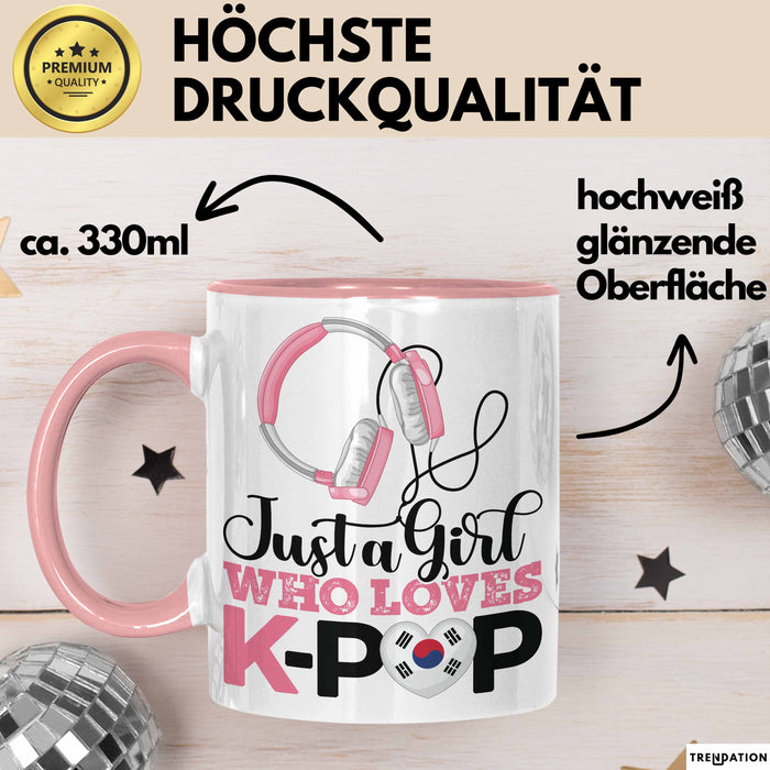 KPop Tasse Geschenk Just a Girl Who Loves KPop Spruch Geschenkidee Rosa Trendation