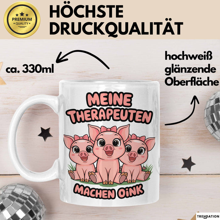 Schweinebauer Schweine Tier Tasse Geschenk Lustige Geschenkidee Spruch Meine Therapeuten Machen Oink Weiß Trendation