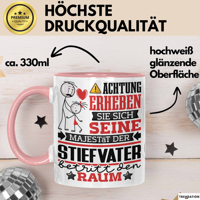 Stiefvater Geschenk Tasse Lustiger Spruch Erheben Sie Sich Der Stiefvater Betritt den Raum Rosa Trendation