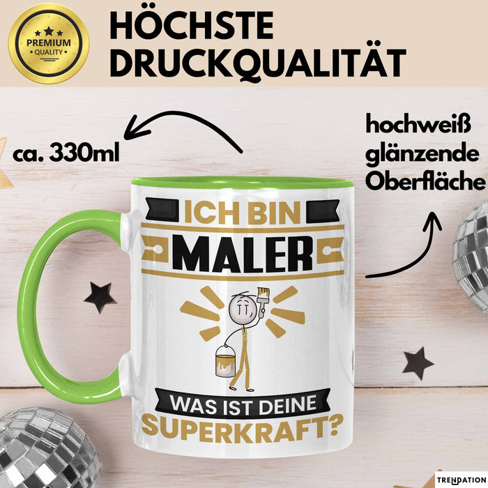 Maler Tasse Geschenk für Maler Geburtstag Lustiger Spruch Kaffee-Becher Was Ist Deine Superkraft Grün Trendation