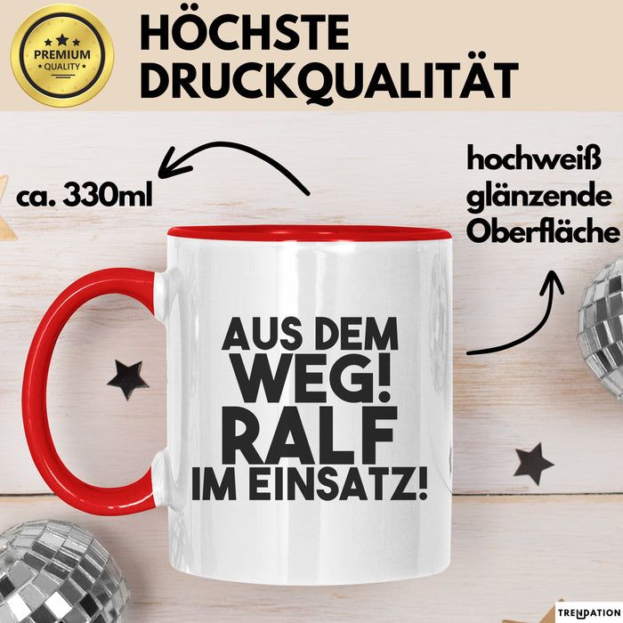 Ralf Tasse Aus Dem Weg! Ralf Im Einsatz! Geschenk