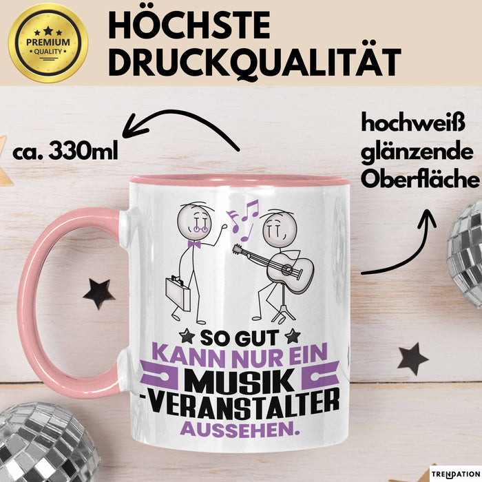 Musikveranstalter Geschenk Tasse So Gut Kann Nur Ein Musikveranstalter Aussehen Geschenkidee Kaffee-Becher Rosa Trendation