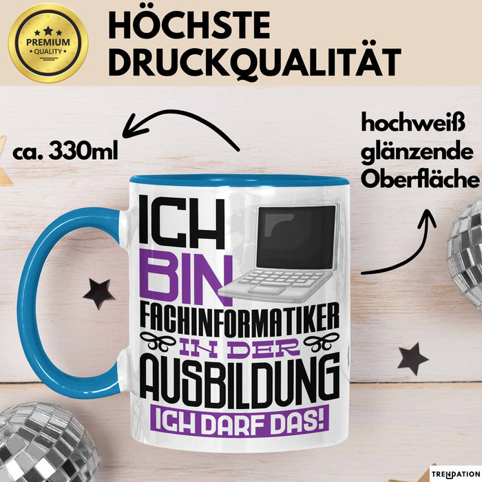 Fachinformatiker Ausbildung Tasse Geschenk Ich Bin Fachinformatiker In Der Ausbildung Ich Darf Das Geschenkidee Spruch Blau Trendation