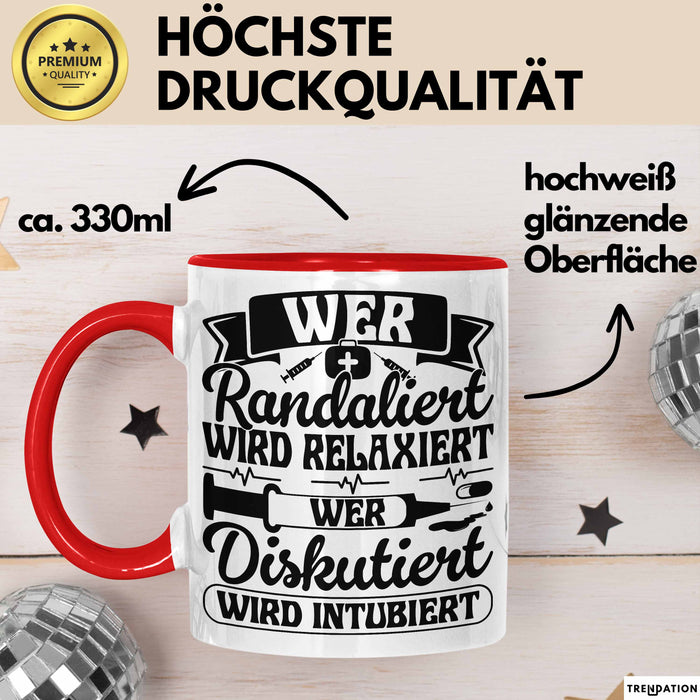 Wer Randaliert Wird Relaxiert Wer Disutiert Wird Intubiert Tasse Geschenk Krankenschwester Anästhesie Propofol Geschenkidee Kaffee-Becher Rot Trendation