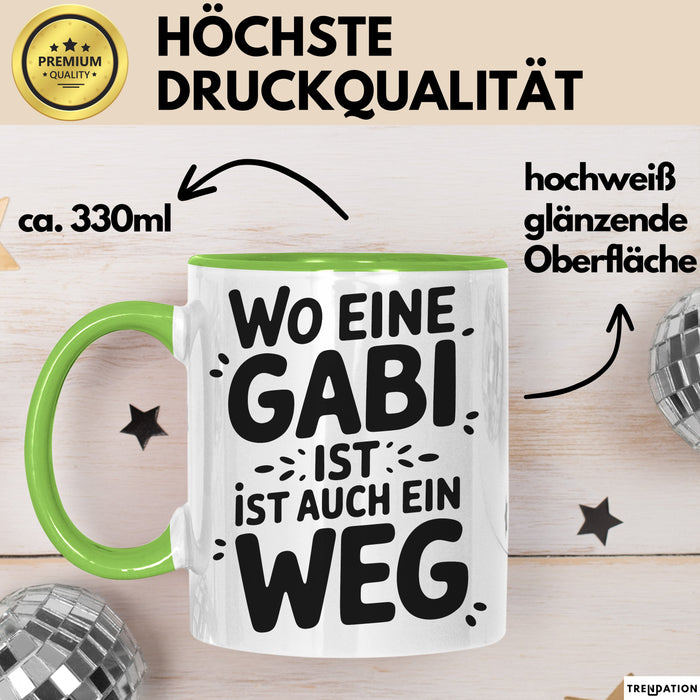 Gabi Tasse Geschenk Wo Eine Gabi Ist Ist Auch Ein Weg Geschenkidee Becher mit Name Grün Trendation