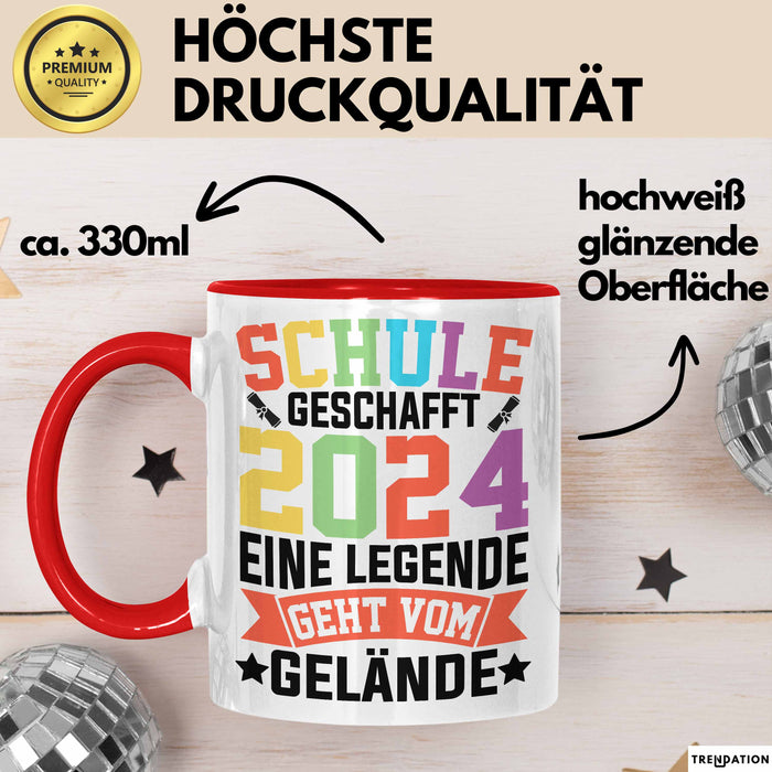 Schule Geschafft Abschluss Abi Tasse Geschenk 2025 Eine Legende Geht Vom Gelände Rot Trendation