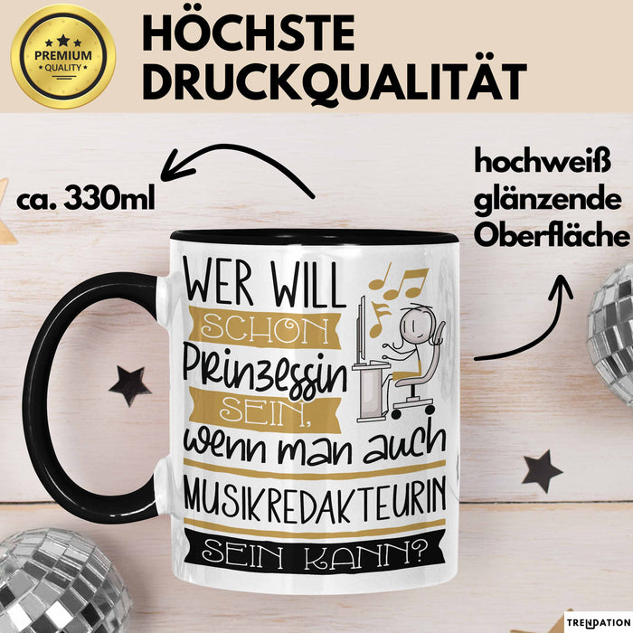 Musikredakteurin Tasse Geschenk Spruch Wer Will Schon Prinzessin Sein Wenn Man Auch Musikredakteurin Sein Kann Trendation