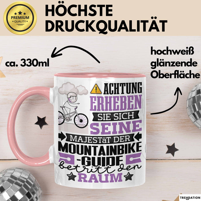 Mountainbike-Guide Geschenk Tasse Lustiger Spruch Erheben Sie Sich Der Mountainbike-Guide Betritt den Raum Rosa Trendation