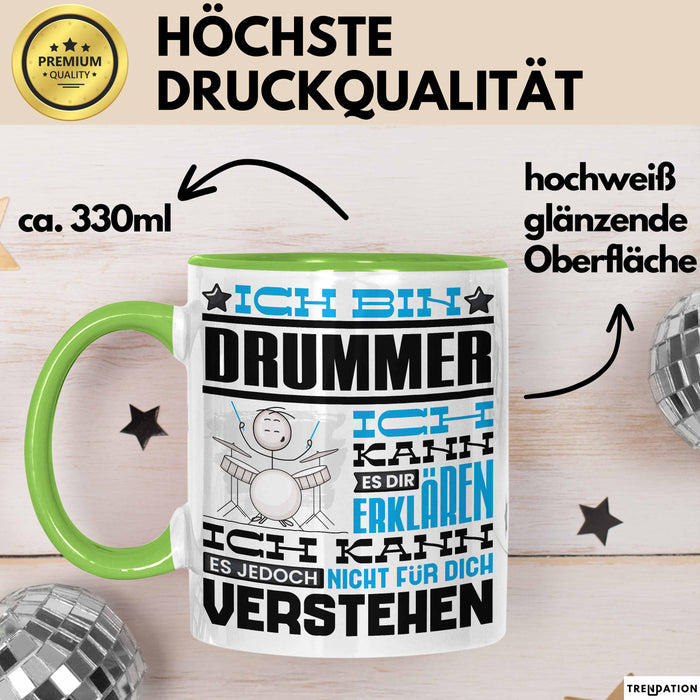 Drummer Geschenk Tasse Geschenkidee für Drummer Geburtstag Lustig Ich Bin Drummer Ich Kann Es Dir Erklären Aber Nicht Für Dich Verstehen Grün Trendation